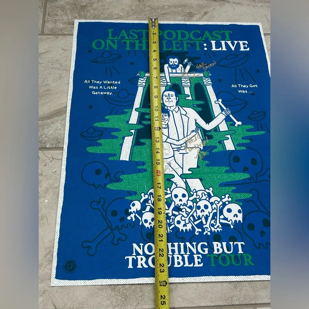 Last Podcast on the Left Tour Poster 'Nothing But Trouble' Signed 18x24 - Picture 8 of 9